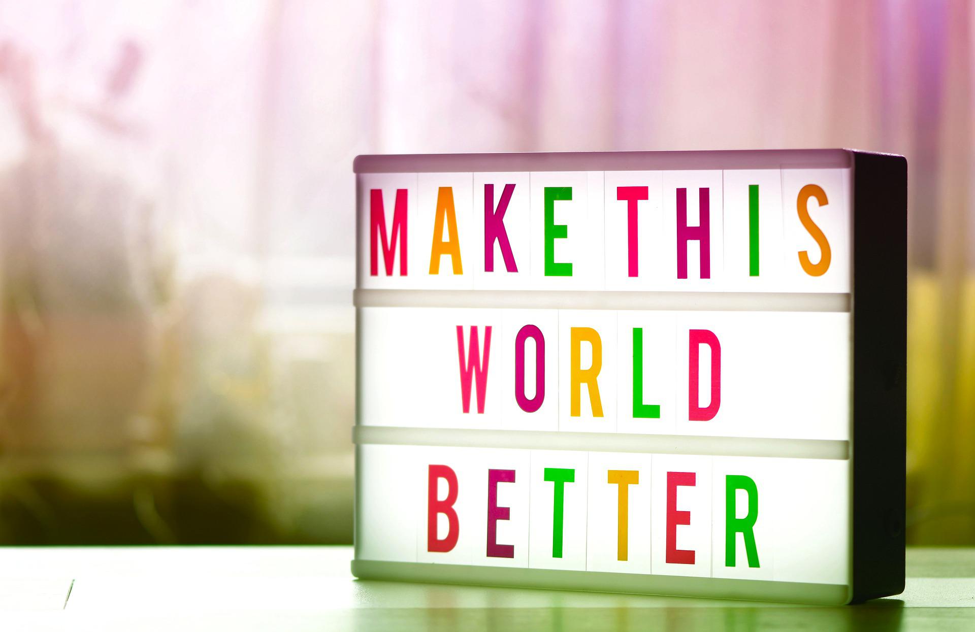make this world better