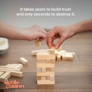 It takes years to build trust and only seconds to destroy it.